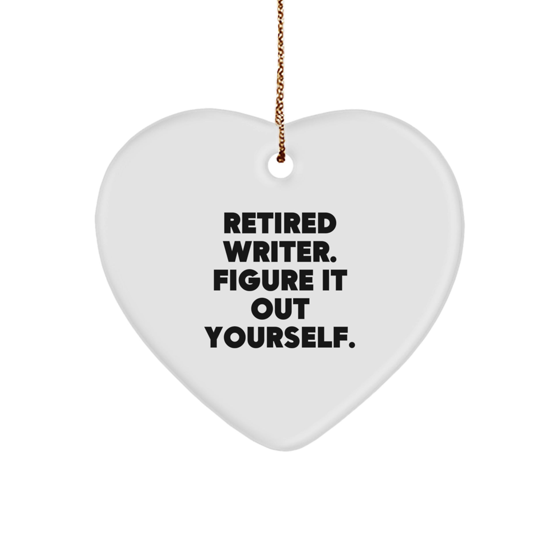 Writer Heart Ornament Funny Quote Gifts from Men to Writer - Image 1