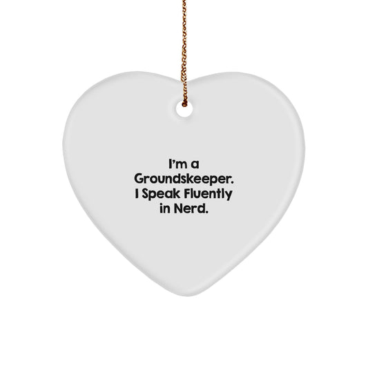 Funny groundskeeper Gifts - I'm A groundskeeper. I Speak Fluently In genius. Heart Ornament for Christmas - Gifts from Family to Men - Image 1