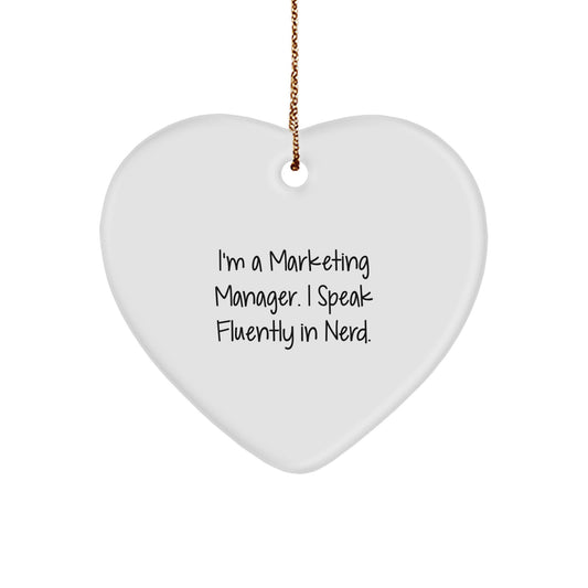 Marketing Manager Funny Heart Ornament Gifts from Friends, I'm A Marketing Manager, Speak Fluently In genius, Christmas Unique Gifts for Marketing Manager - Image 1