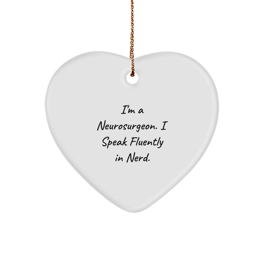 Funny Heart Ornament for Neurosurgeon Gifts, 'I Speak Fluently In genius.', Christmas Unique Gifts from Friend to Family - Image 1