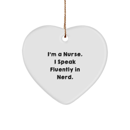 Funny Nurse Heart Ornament Gifts from Men to Women Family Friends Coworkers on Christmas Unique Gift Idea I'm A Nurse. I Speak Fluently In genius. - Image 1