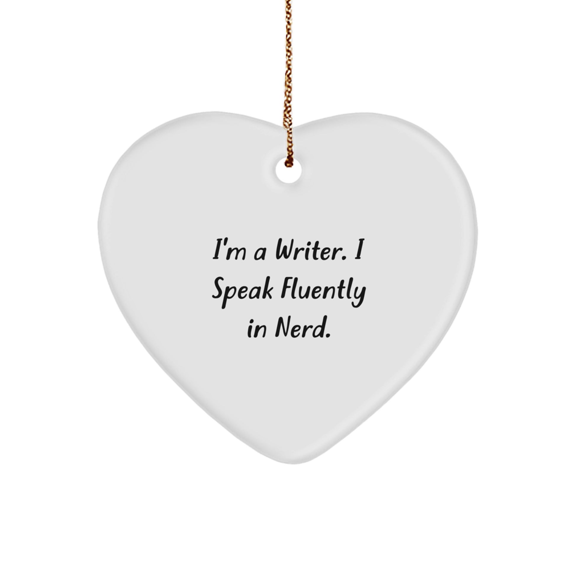 Writer Gifts - Funny Quote Heart Ornament, Gifts from Friends for Writers, Inspirational Office Decor, Christmas Unique Gifts for Her, Him, or Coworkers - Image 1