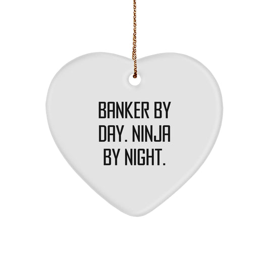Funny Banker Gifts from Men - Heart Ornament for Banker By Day Ninja By Night Christmas Unique Gifts - Image 1