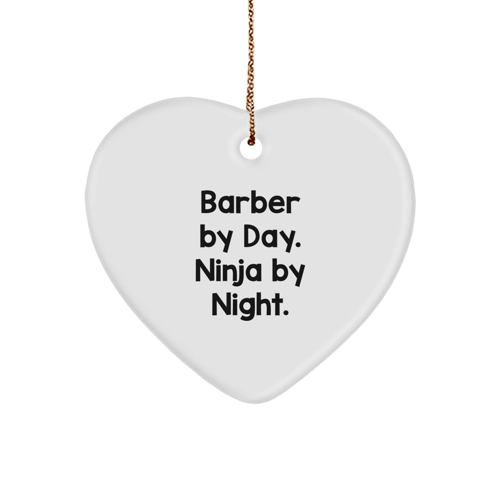 Funny Barber Gifts for Men by Day Ninja by Night Heart Ornament, White, Christmas Unique Gifts from Family - Image 1