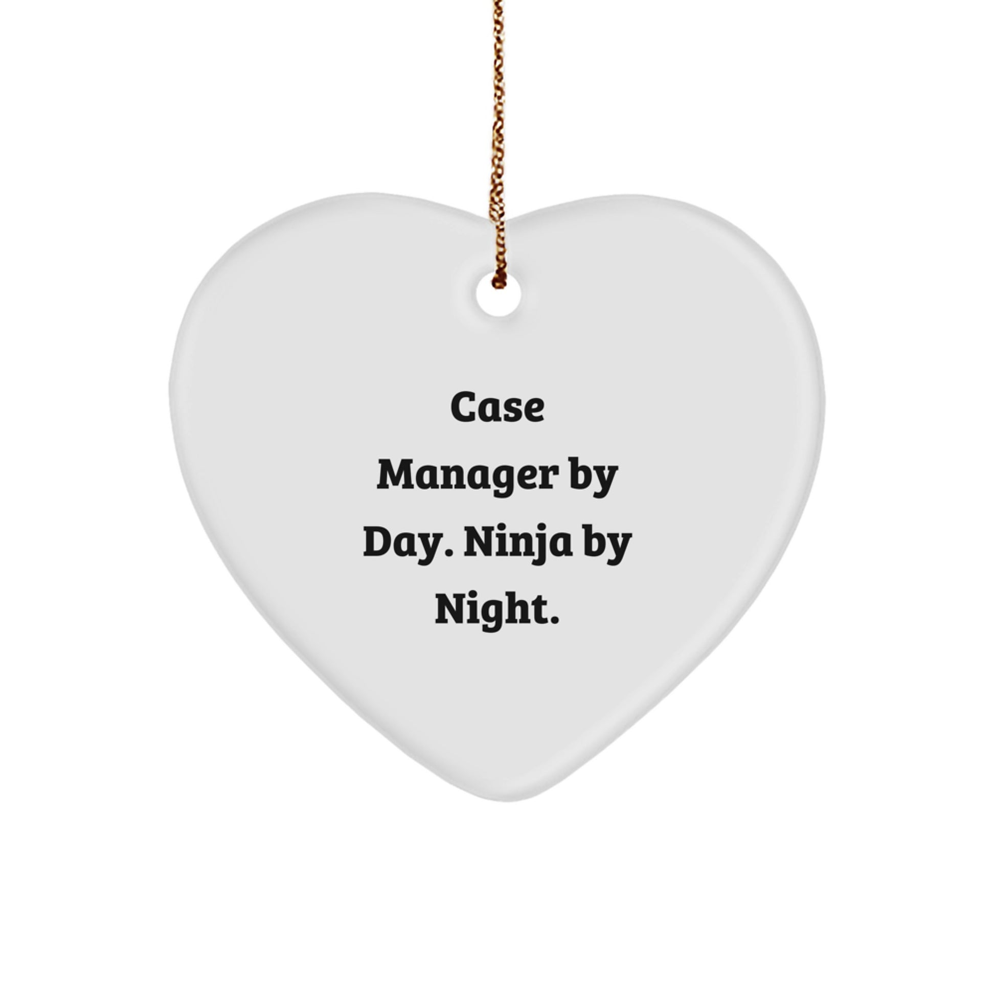 Funny Case Manager Heart Ornament Gifts from Men to Friends, Christmas Unique Ornaments for Case Manager By Day. Ninja By Night. Decorations - Image 1
