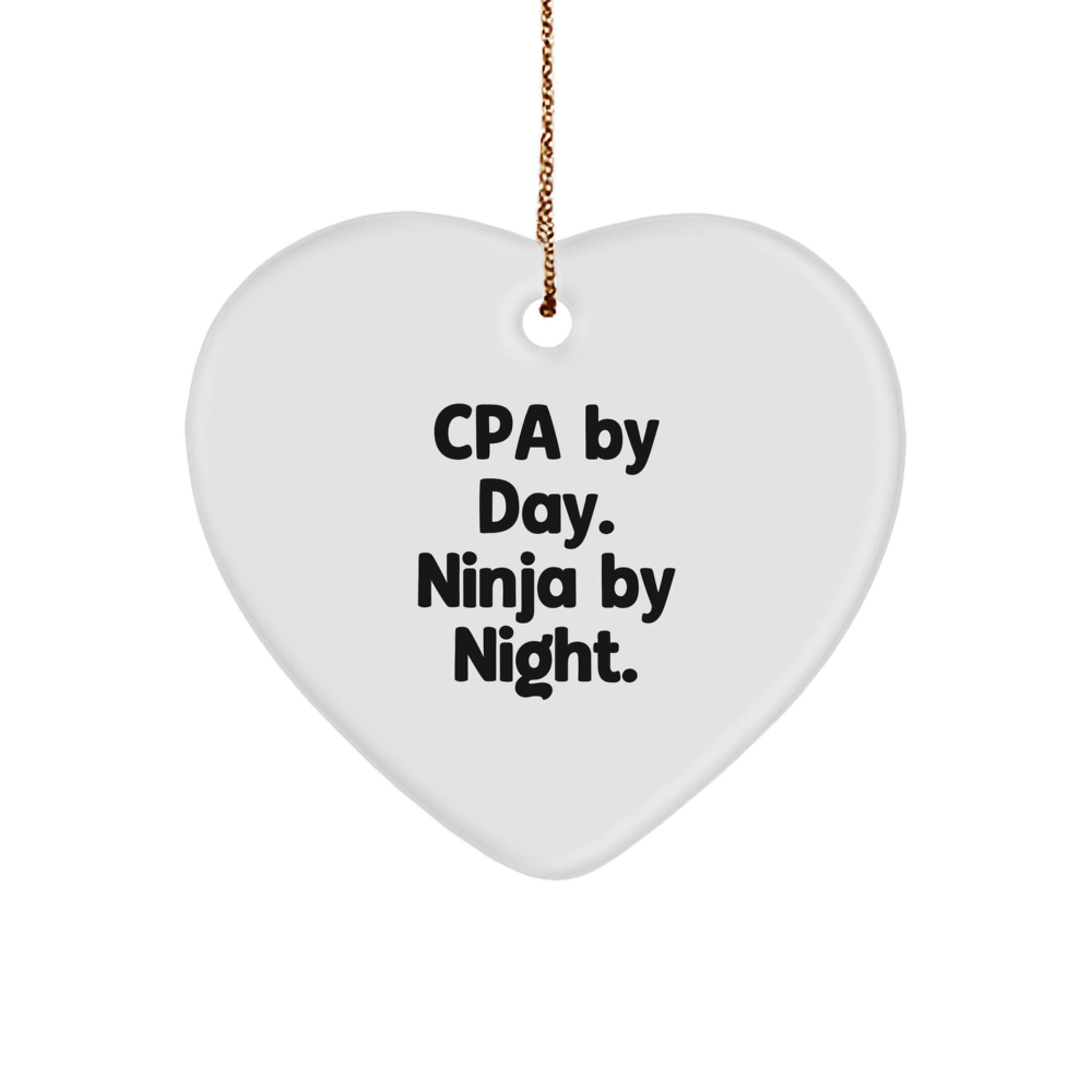 CPA Gifts from Friends, Cpa By Day. Ninja By Night. Heart Ornament for Christmas, Gifts for CPA - Image 1