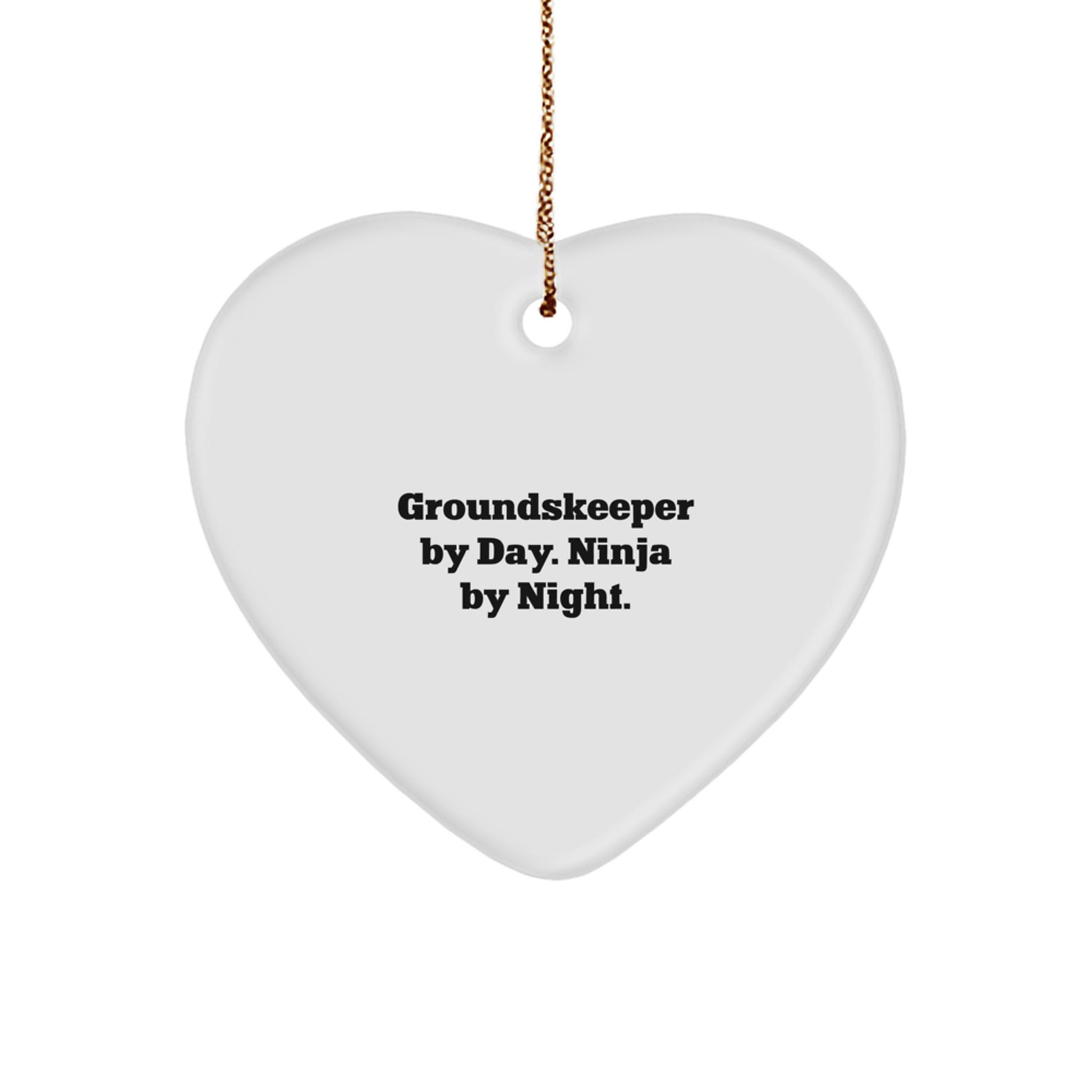 groundskeeper by Day, Ninja by Night Heart Ornament, Funny Christmas Unique Gift for groundskeeper, Gifts from Friends and Family - Image 1