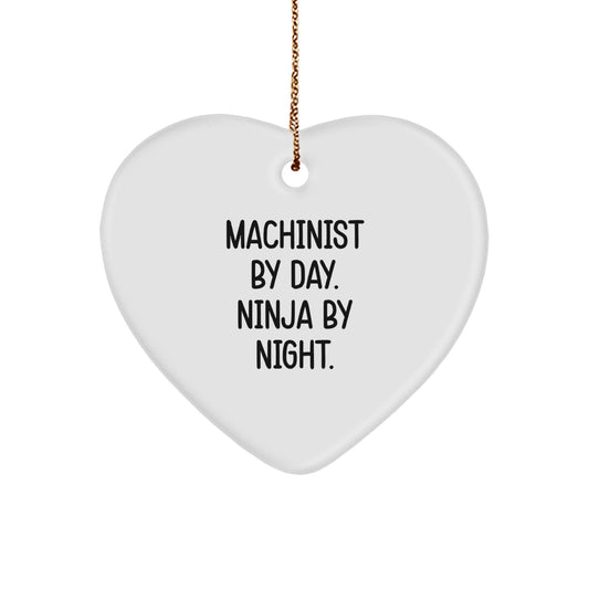 Machinist Gifts by Machinist By Day. Ninja By Night. - Funny Heart Ornament for Christmas - Image 1