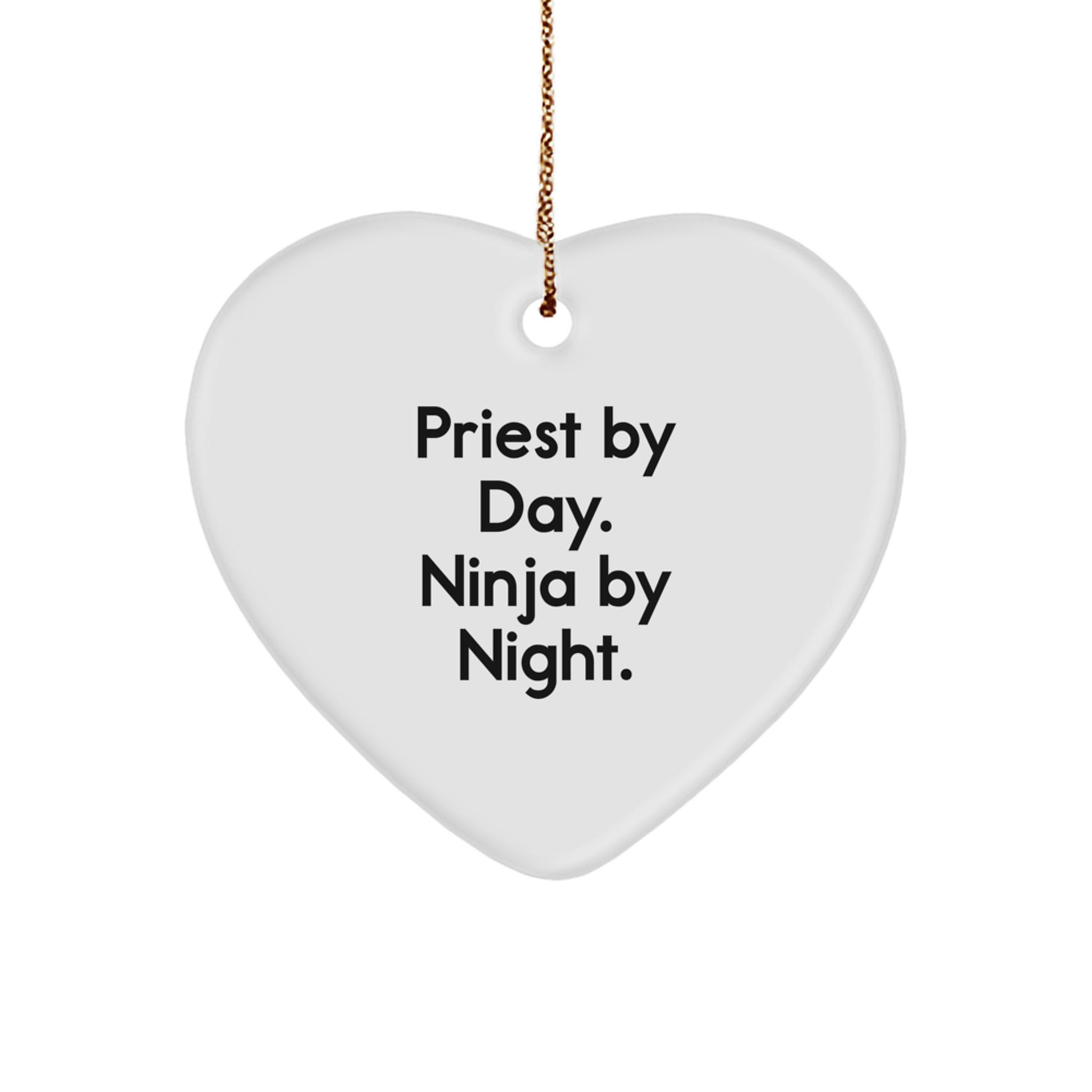 Funny Priest Gifts, Heart Ornament for Men, Priest By Day Ninja By Night Christmas Unique Gifts from Friends - Image 1