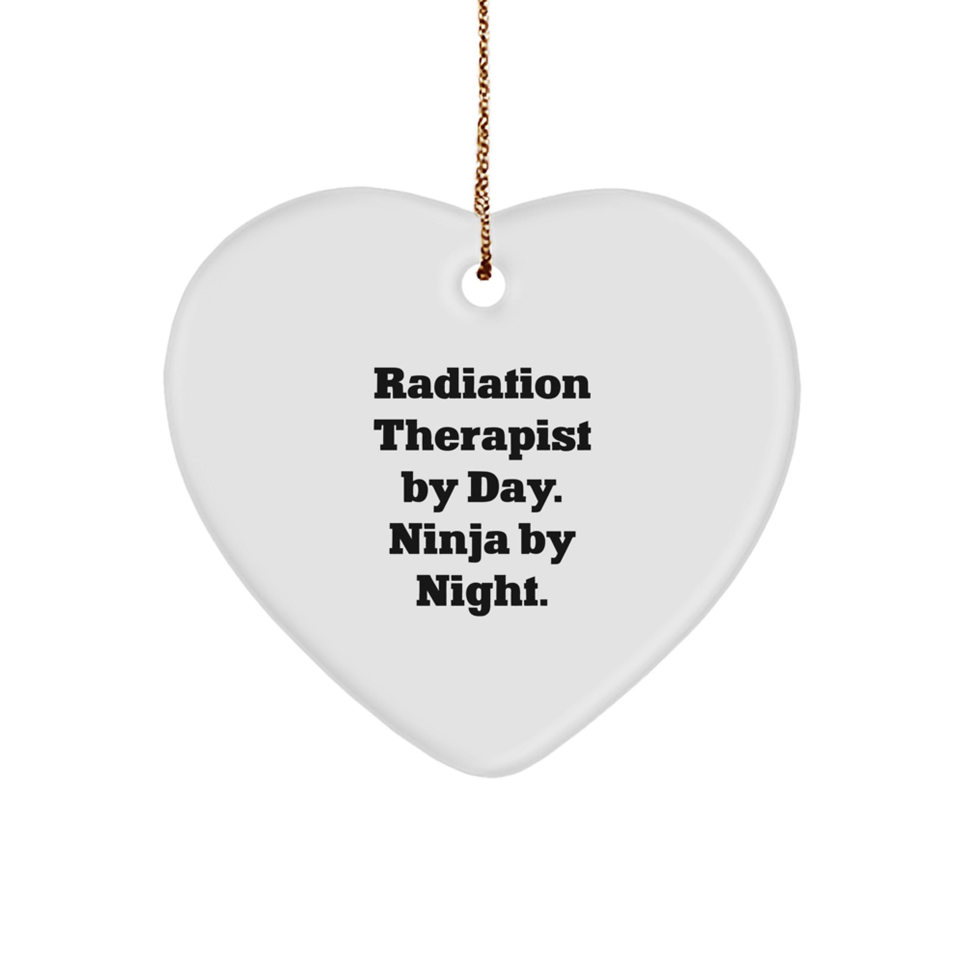 Radiation Therapist Gifts from Friends, Heart Ornament for Radiation Therapist By Day. Ninja By Night. Christmas Unique Gifts for Men, Women, Coworkers, Family - Image 1