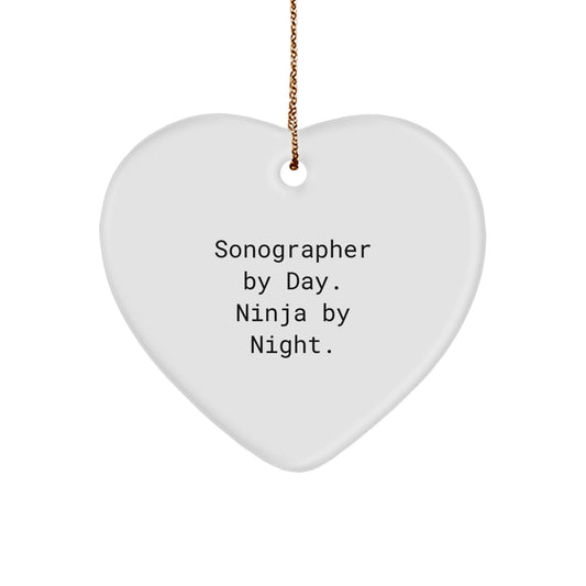 Unique Sonographer Gifts from Friends - Funny Quote Heart Ornament for Christmas Unique Gifts for Sonographers by Day - Image 1