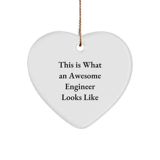 Funny Engineer Gifts from Friends - Awesome Engineer Heart Ornament for Christmas Unique Presents, This Is What An Awesome Engineer Looks Like - Image 1