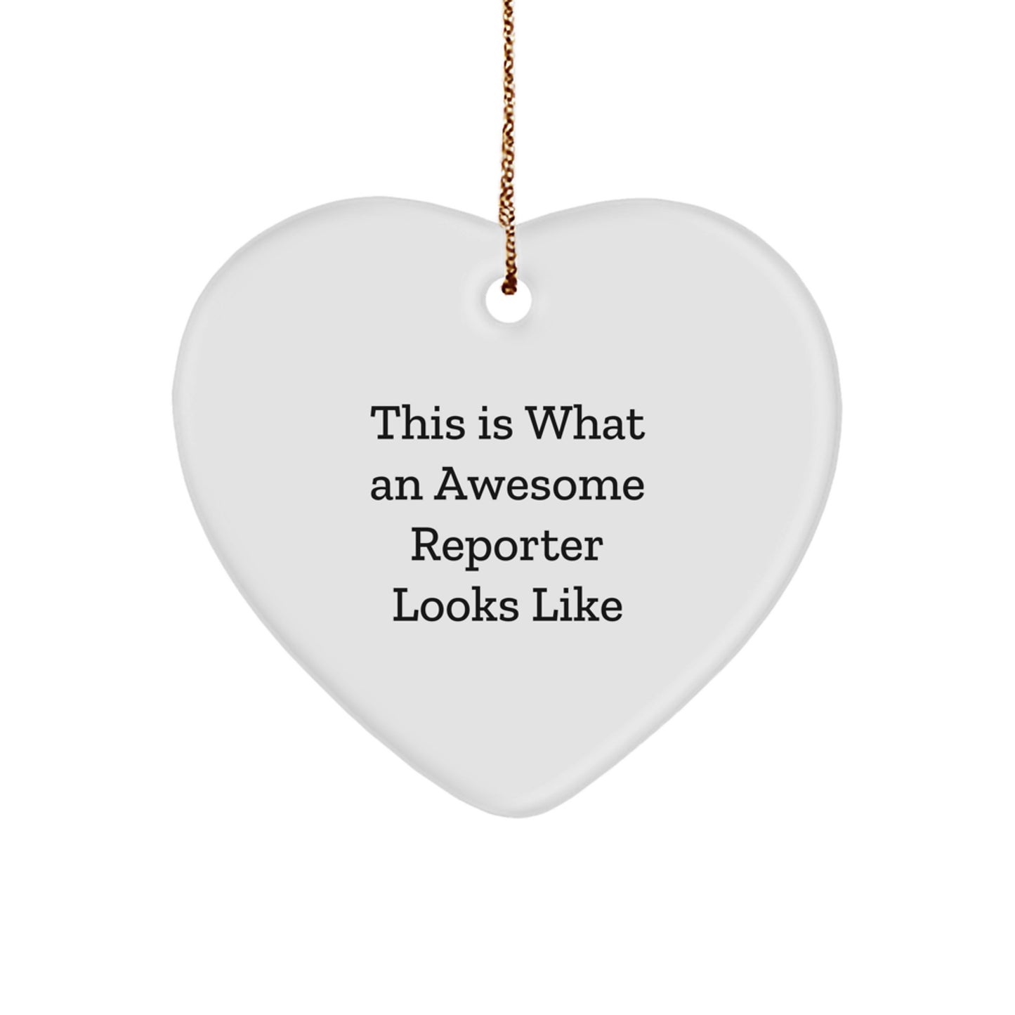 Funny Reporter Gifts, Heart Ornament, 'This Is What An Awesome Reporter Looks Like' for Him or Her, Christmas Unique Gifts from Friends or Family - Image 1