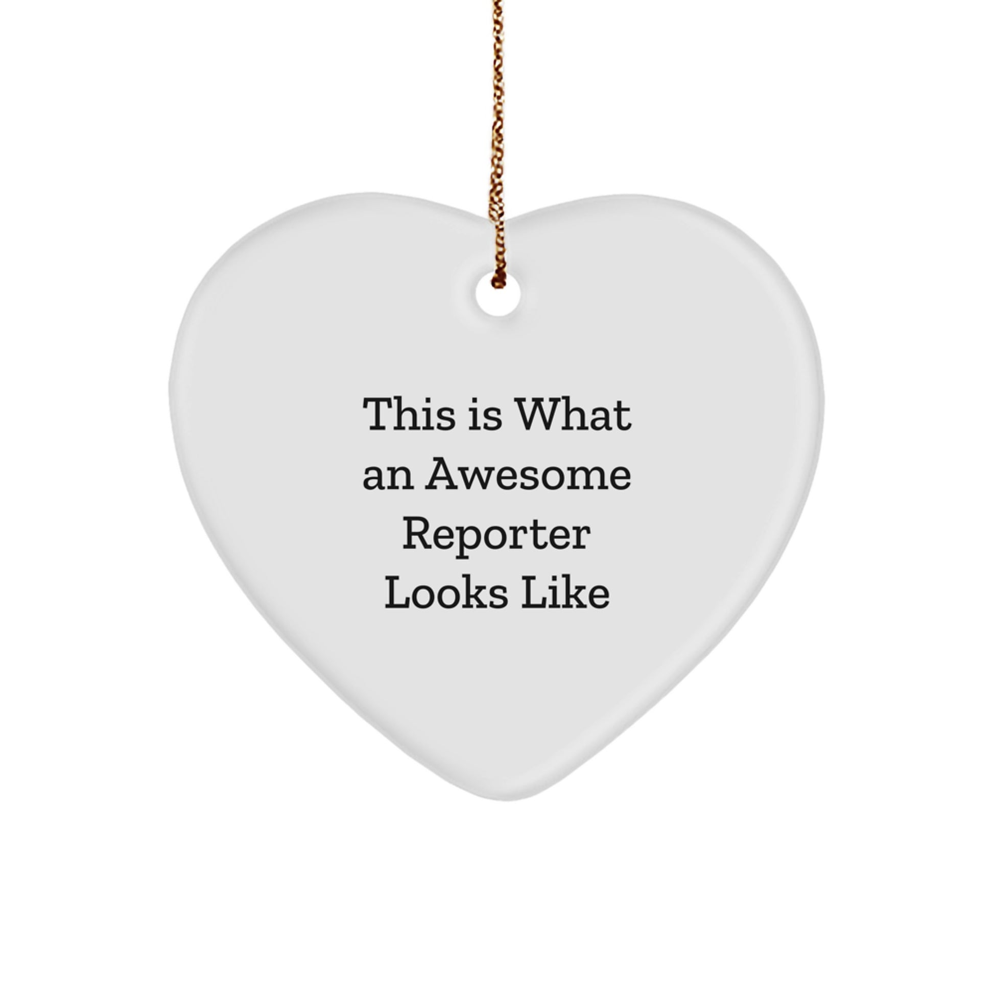 Funny Reporter Gifts, Heart Ornament, 'This Is What An Awesome Reporter Looks Like' for Him or Her, Christmas Unique Gifts from Friends or Family - Image 1