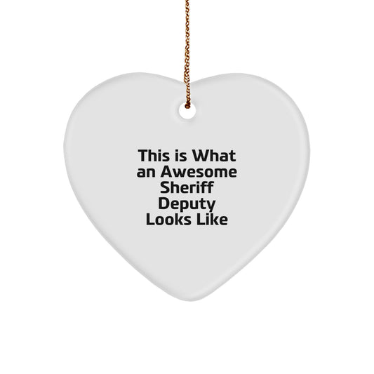 Funny Sheriff Deputy Gifts from Men to Sheriff Deputy - Heart Ornament - This Is What An Awesome Sheriff Deputy Looks Like, Funny Sheriff Deputy Christmas Unique Gifts - Image 1