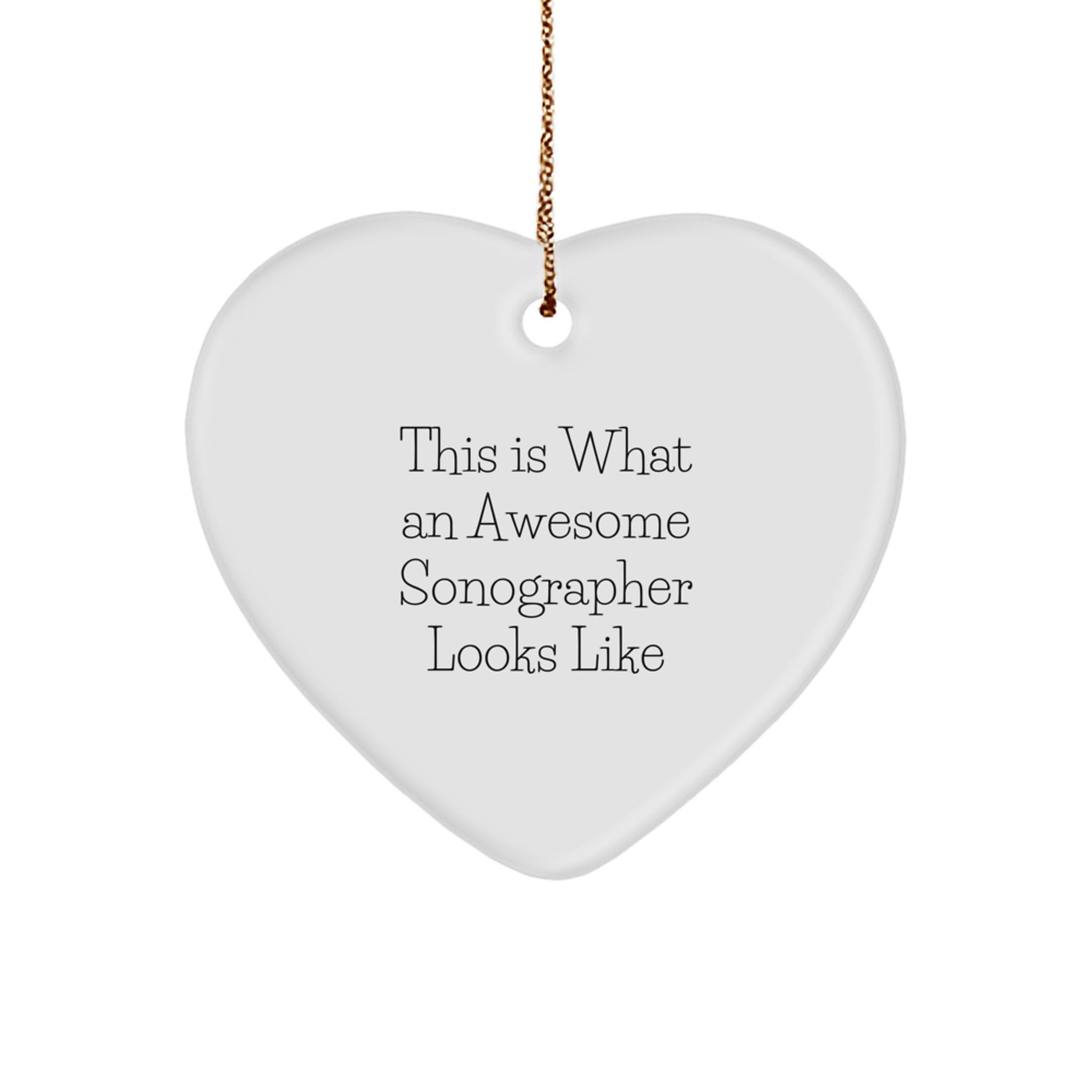 Funny Sonographer Gifts Gifts from Women for Sonographer Christmas Unique Ornaments Heart Shape White Color Heart Ornament - Image 1