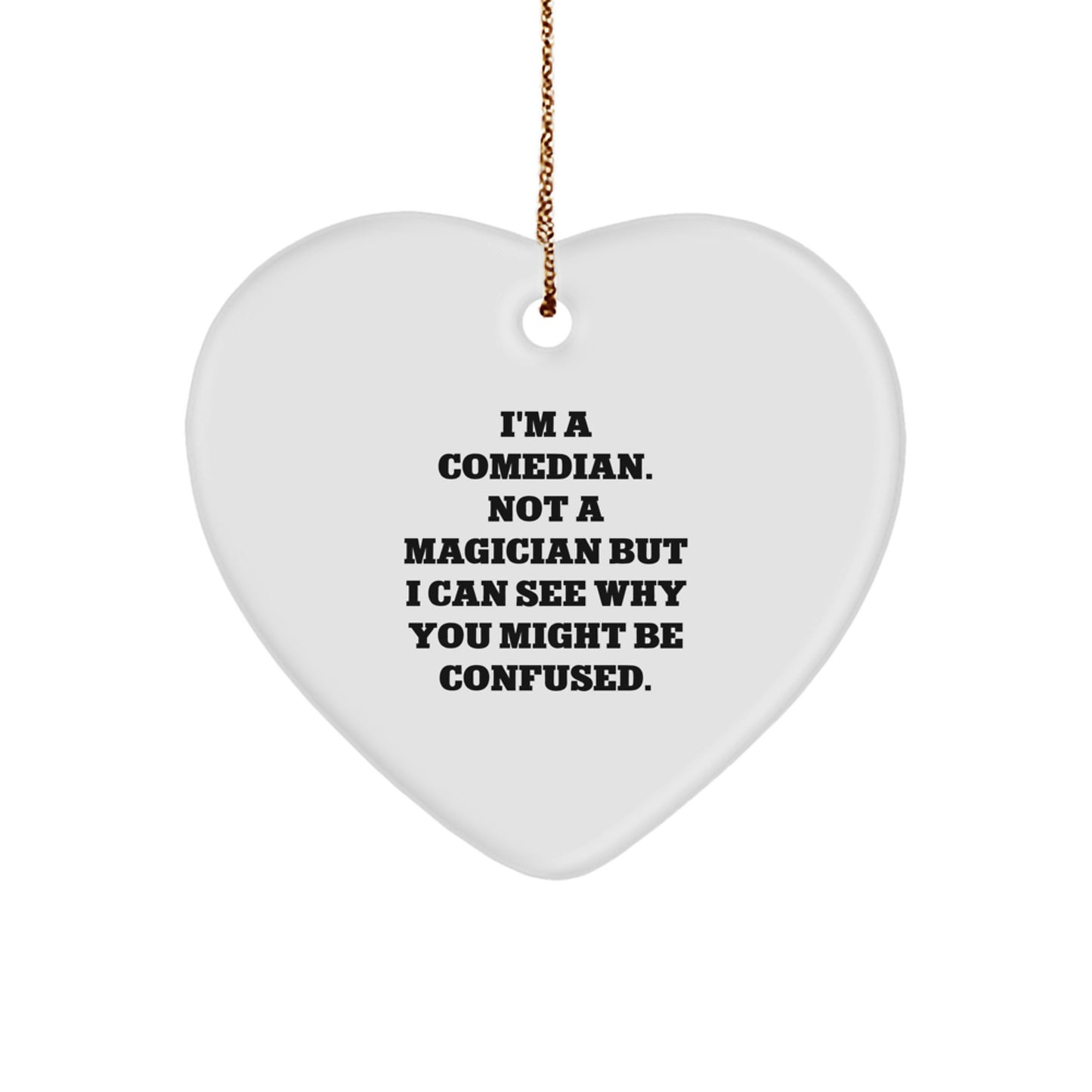 Funny Comedian Gifts from Friends Christmas Unique Heart Ornament - 'I'm A Comedian' Decoration - Image 1