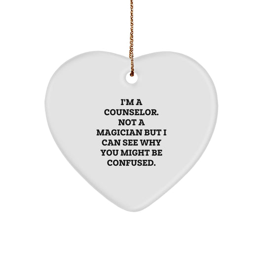 Funny Counselor Gifts from Men to Women, Heart Ornament Quote I'm A Counselor Not A Magician, Christmas Unique - Image 1