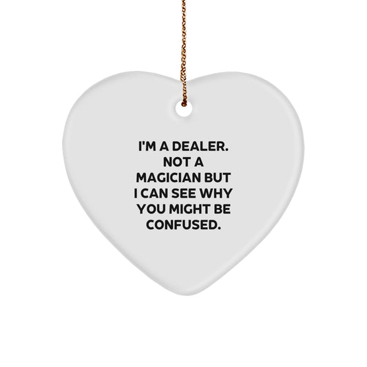 Dealer Gifts for Men and Women, Funny Heart Ornament, Gifts from Friends for the Dealers, Christmas Unique Gifts - Image 1