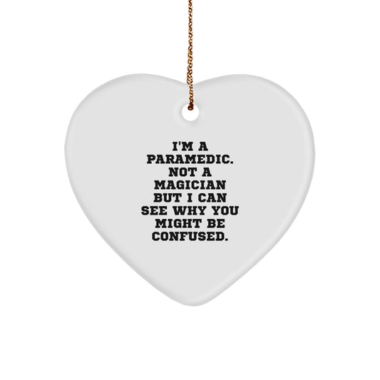 Funny Rescue Worker Gifts from Friends, Heart Ornament for Rescue Worker Men, I'm A Rescue Worker. Not A Magician But I Can See Why You Might Be Confused. Christmas Unique Gifts - Image 1