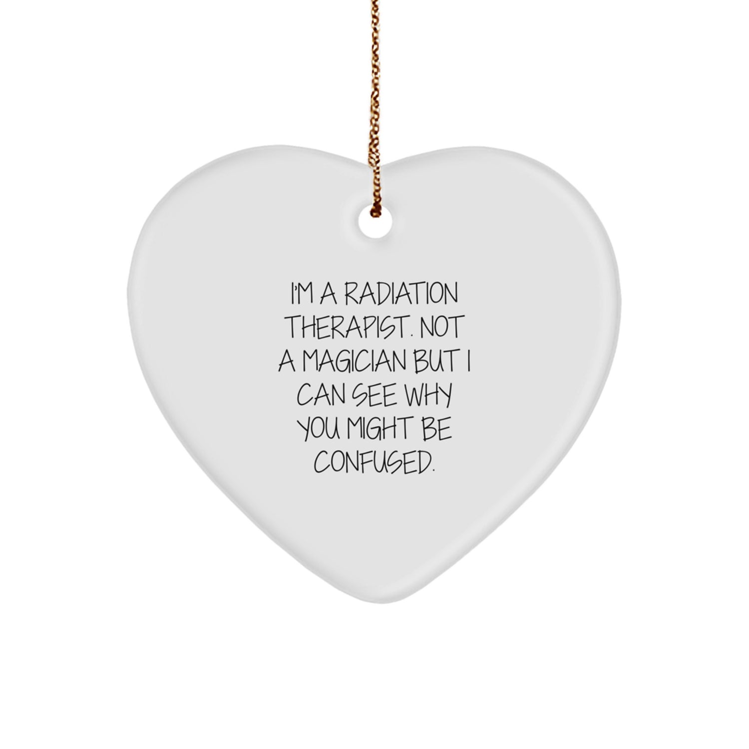 Funny Radiation Therapist Gifts from Friends, Heart Ornament for Christmas Unique Gifts - Image 1