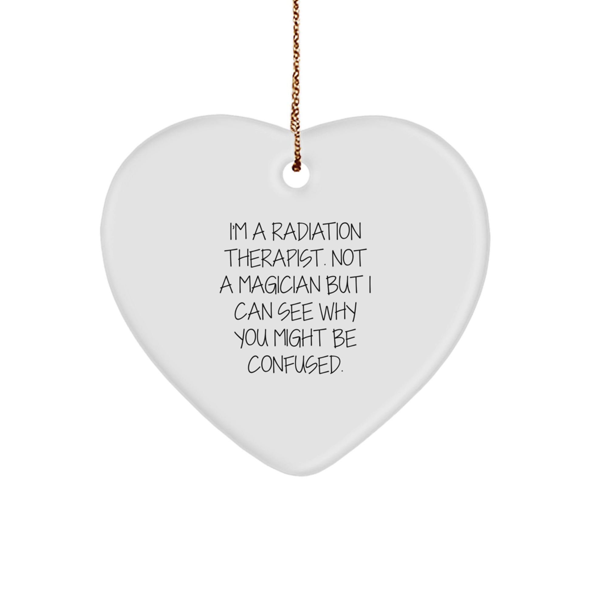 Funny Radiation Therapist Gifts from Friends, Heart Ornament for Christmas Unique Gifts - Image 1