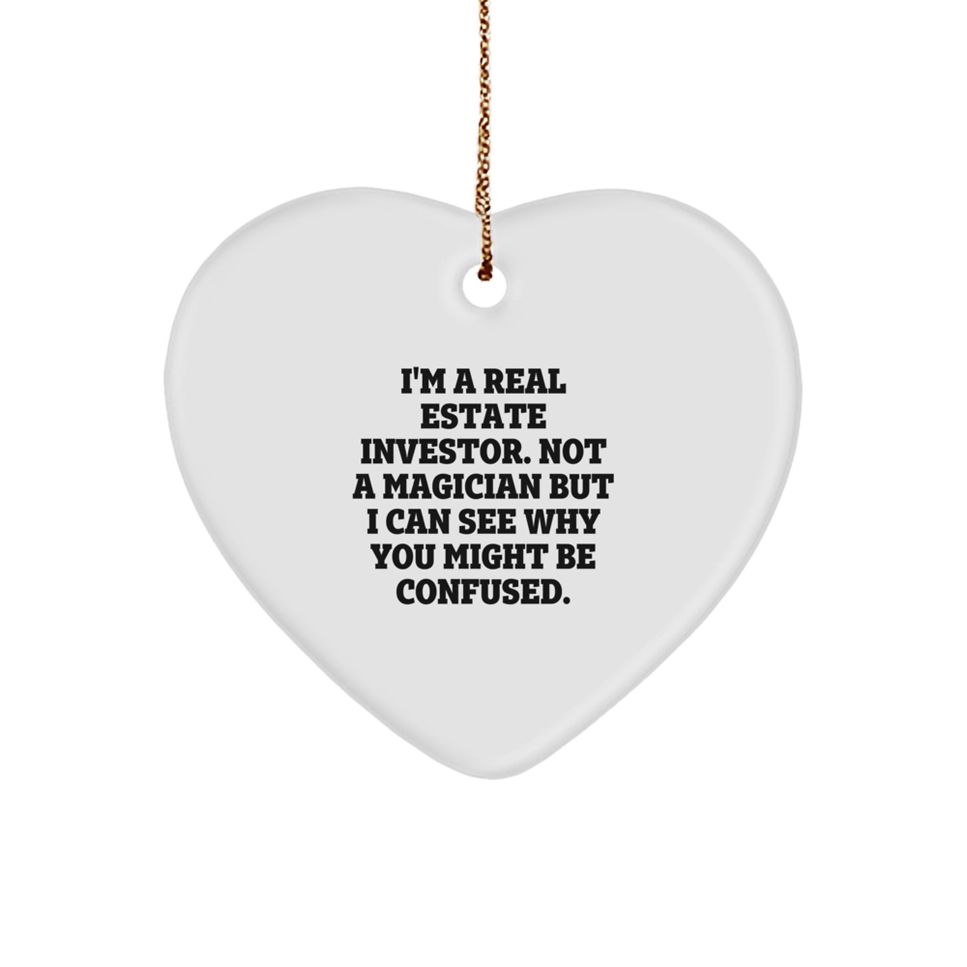 Funny Real Estate Investor Heart Ornament Gifts from Men to Friends, Inspirational Quote, Christmas Decorations, Unique Real Estate Investor Gifts - Image 1