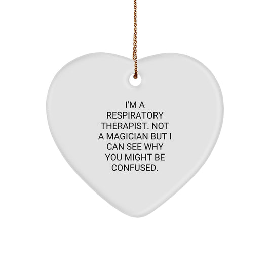 Funny Respiratory Therapist Gifts, Heart Ornament Saying Christmas Unique Gifts from Friends, Inspirational Quote I'm A Respiratory Therapist Not A Magician - Image 1