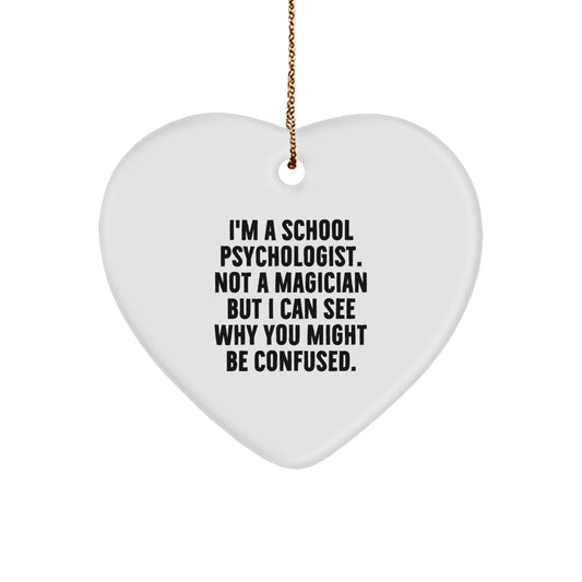 Funny School Psychologist Gifts from Friends - Heart Ornament with Inspirational Quote - Best Christmas Unique Gifts for School Psychologists - Image 1