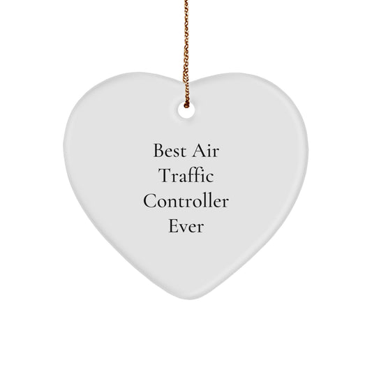 Funny Quote Air Traffic Controller Gifts from Men to Coworkers, Unique Christmas Unique Gifts for Air Traffic Controller, Heart Ornament, Heart Shaped, White, Best Gifts Ever - Image 1