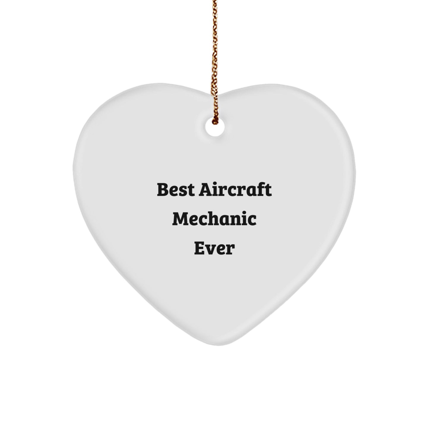 Funny Aircraft Mechanic Gifts, Heart Ornament for Friends, Christmas Unique Gifts from Men, Best 'Best Aircraft Mechanic Ever' Quote Gifts for Aircraft Mechanic - Image 1