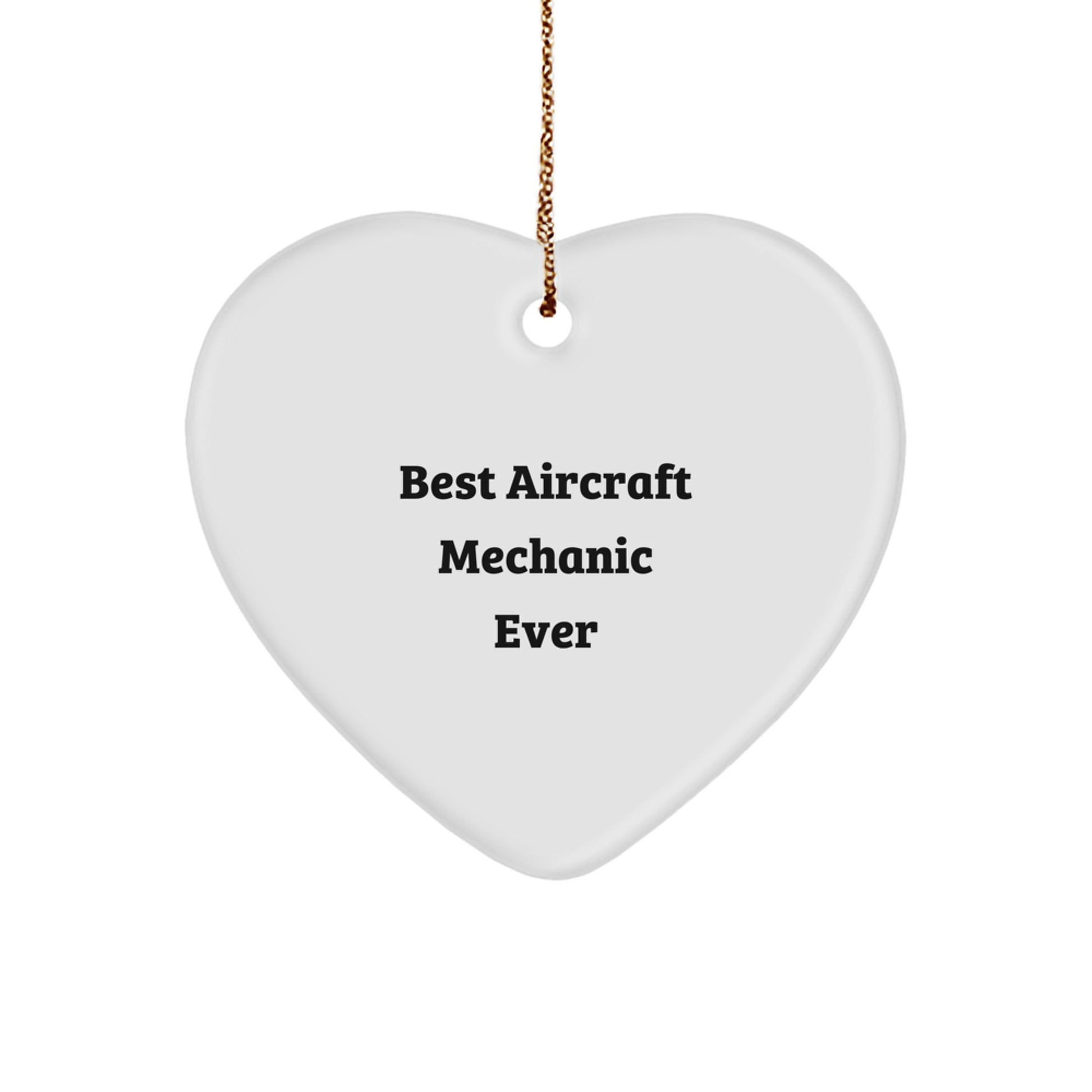 Funny Aircraft Mechanic Gifts, Heart Ornament for Friends, Christmas Unique Gifts from Men, Best 'Best Aircraft Mechanic Ever' Quote Gifts for Aircraft Mechanic - Image 1