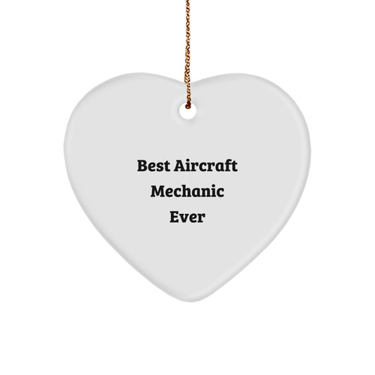 Funny Aircraft Mechanic Gifts, Heart Ornament for Friends, Christmas Unique Gifts from Men, Best 'Best Aircraft Mechanic Ever' Quote Gifts for Aircraft Mechanic - Image 1