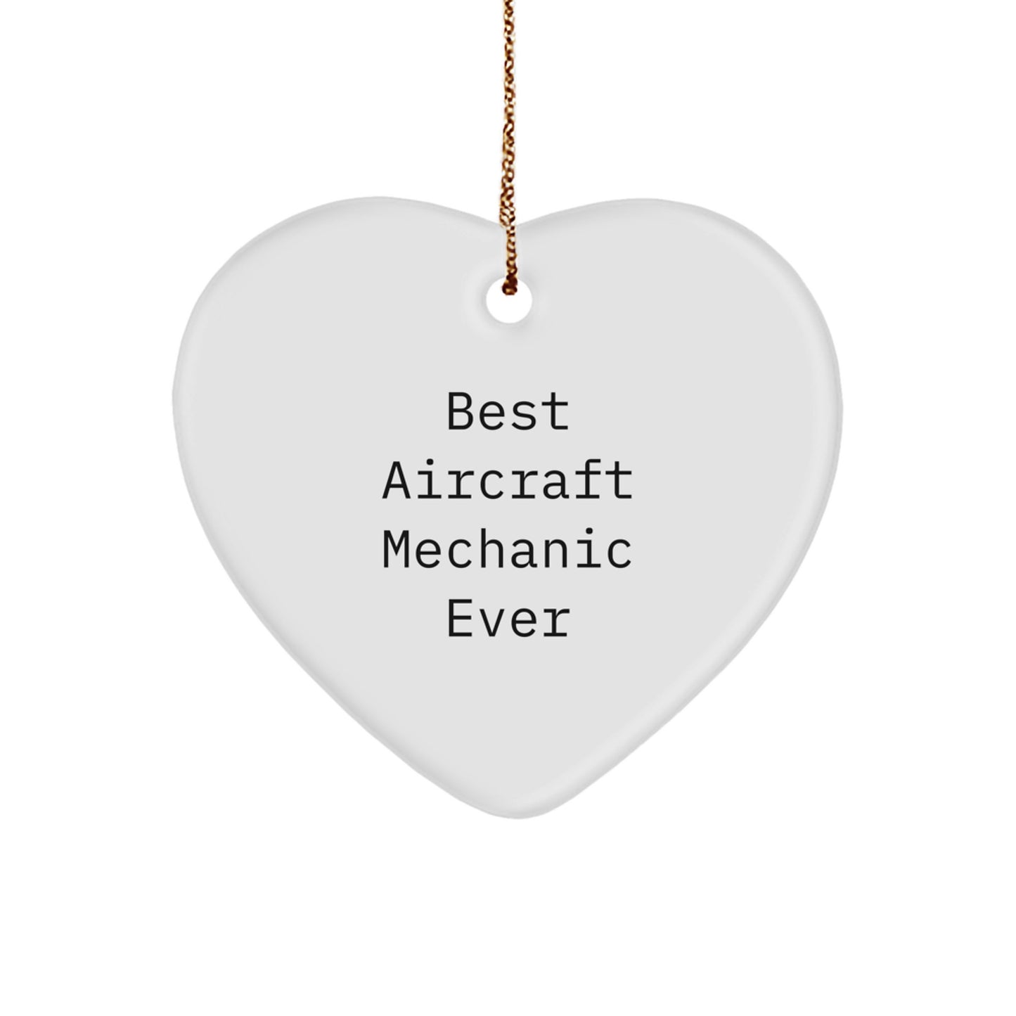 Funny Gifts from Aircraft Mechanic Friends, Heart Ornament for Best Aircraft Mechanic Ever, Christmas Unique Gifts for Men - Image 1
