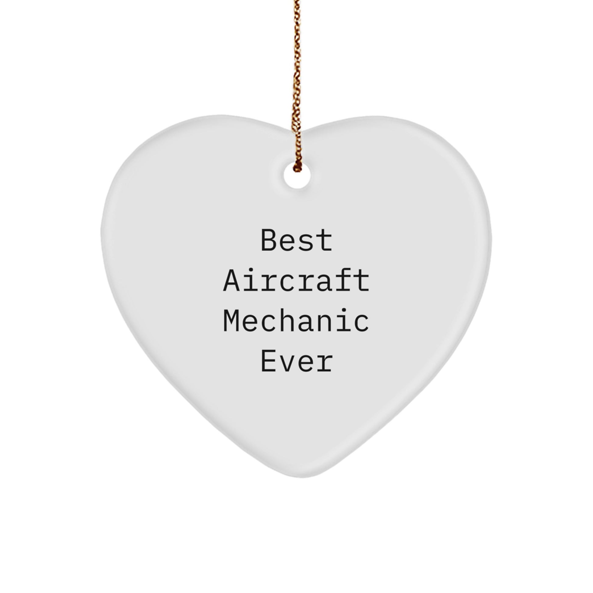 Funny Gifts from Aircraft Mechanic Friends, Heart Ornament for Best Aircraft Mechanic Ever, Christmas Unique Gifts for Men - Image 1