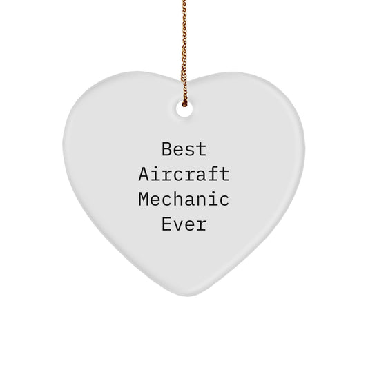 Funny Gifts from Aircraft Mechanic Friends, Heart Ornament for Best Aircraft Mechanic Ever, Christmas Unique Gifts for Men - Image 1