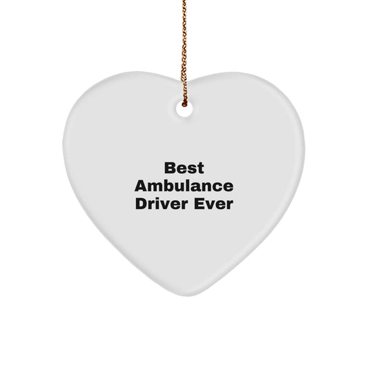 Funny Quote Ambulance Driver Gifts for Men - Heart Ornament from Friends - Unique Christmas Unique Gifts for Ambulance Driver - Image 1