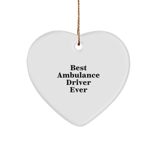 Funny Ambulance Driver Gifts from Men, Heart Ornament for Ambulance Driver, Best Ambulance Driver Ever Christmas Unique Gifts - Image 1