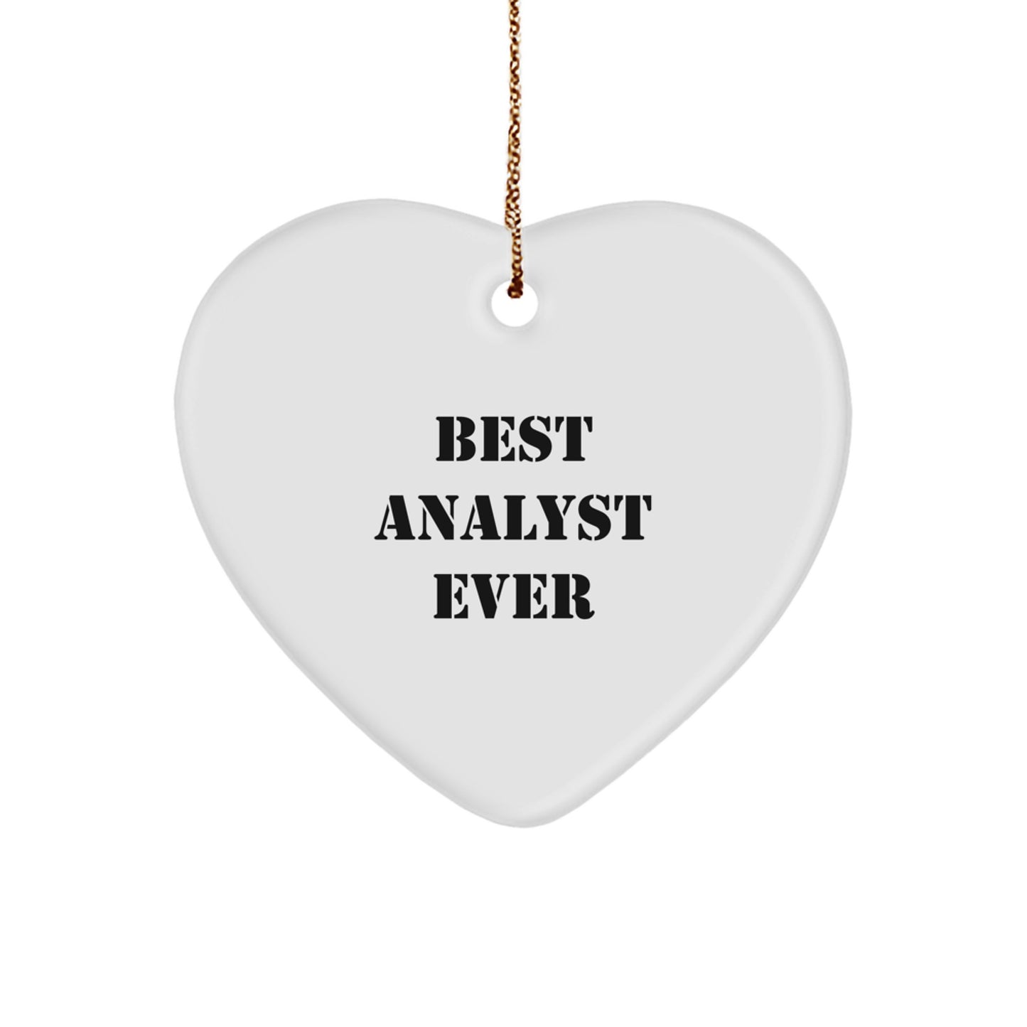 Funny Quote Analyst Heart Ornament, Gifts from Best Analyst Ever, Christmas Unique Gifts for Analyst Friends, Family - Image 1