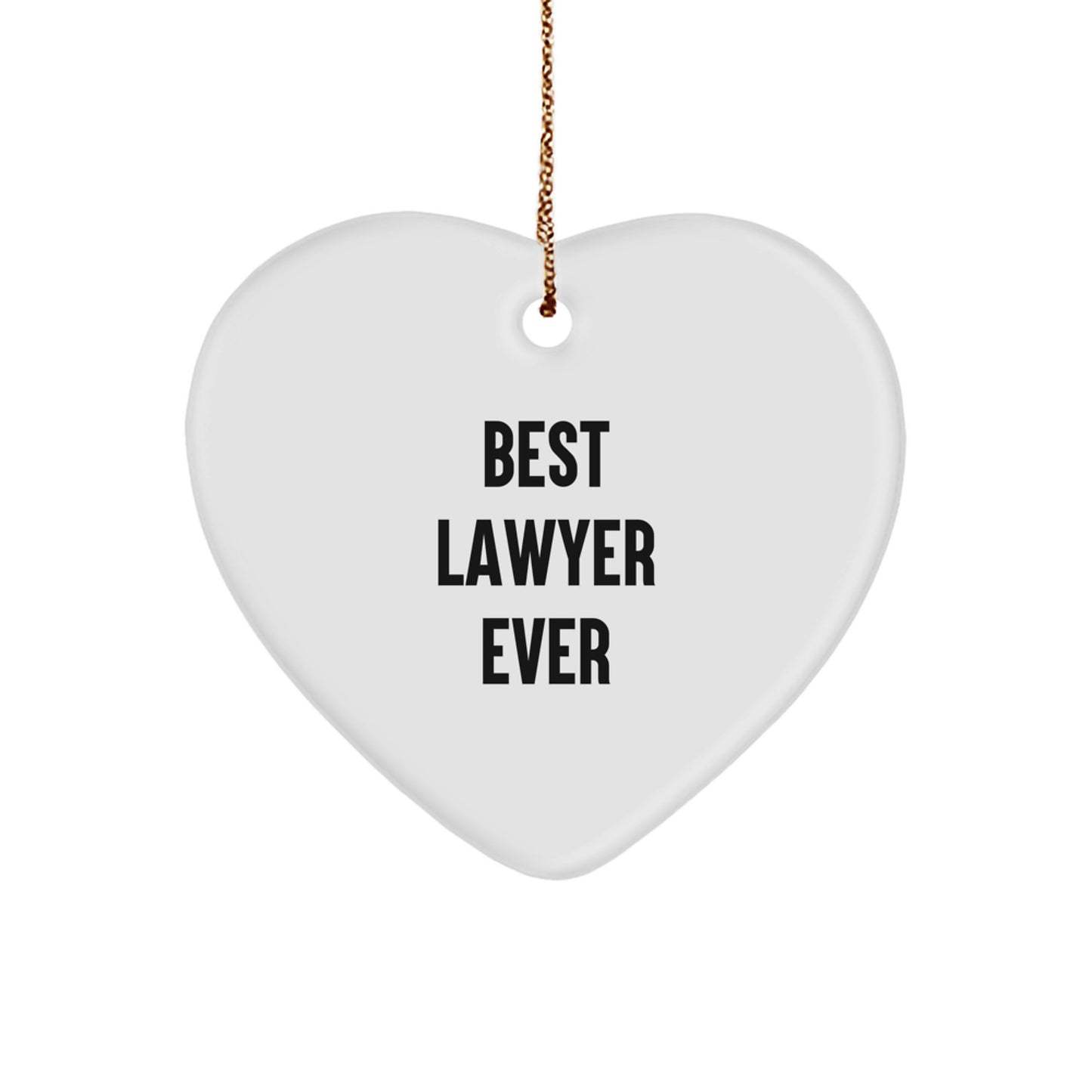 Funny Lawyer Gifts Funny Lawyer Heart Ornament Best Lawyer Ever Quote Christmas Unique Gifts from Friends to Lawyer - Image 1