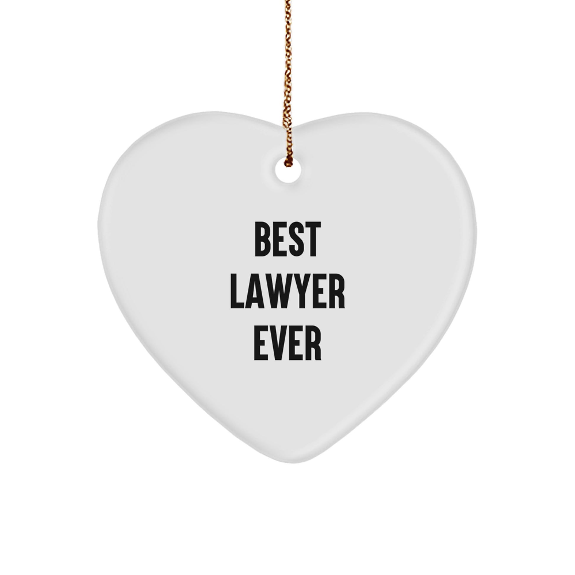 Funny Lawyer Gifts Funny Lawyer Heart Ornament Best Lawyer Ever Quote Christmas Unique Gifts from Friends to Lawyer - Image 1