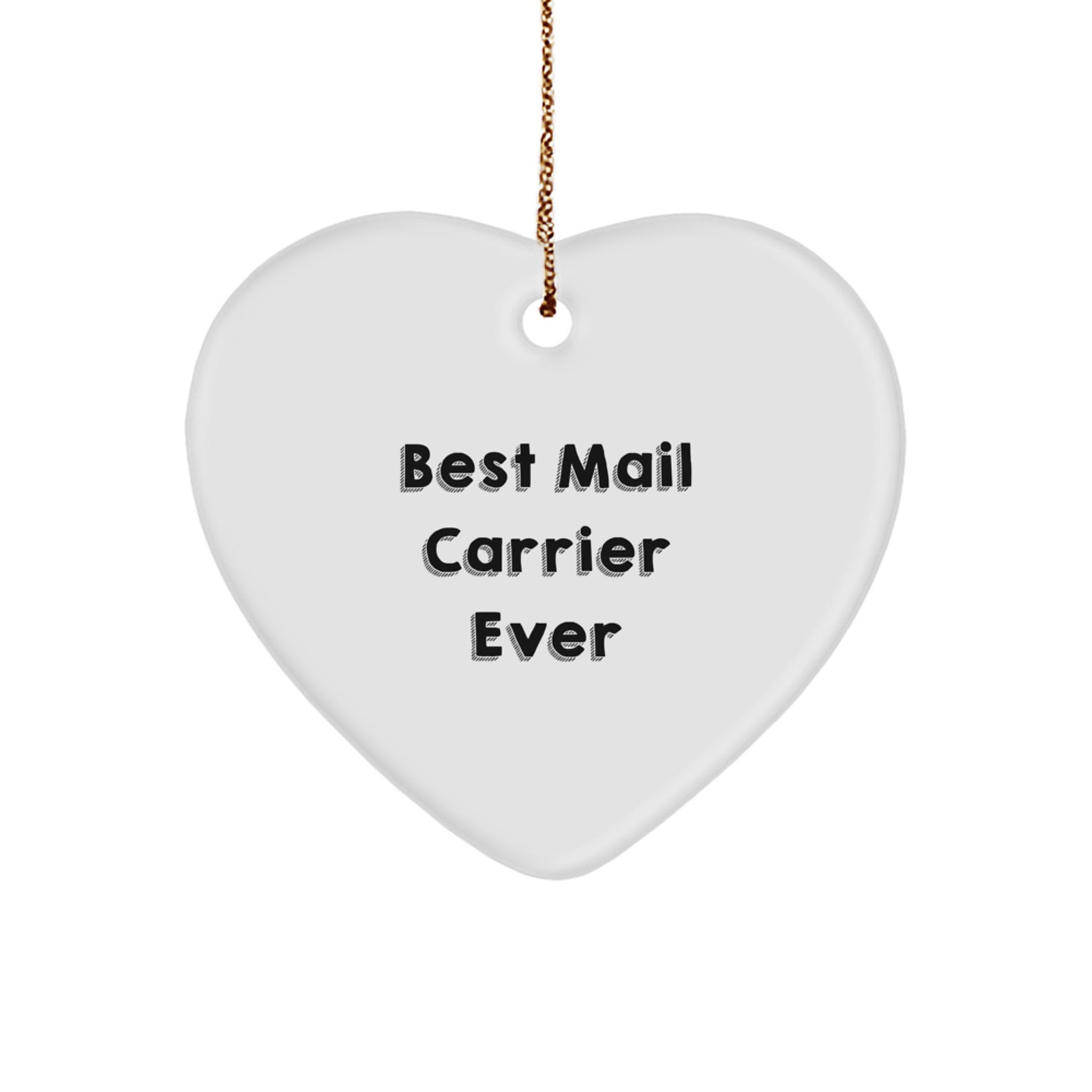 Funny Mail Carrier Gifts from Friends, Heart Ornament with Best Mail Carrier Ever Quote, Perfect Christmas Unique Gifts for Mail Carrier Family - Image 1