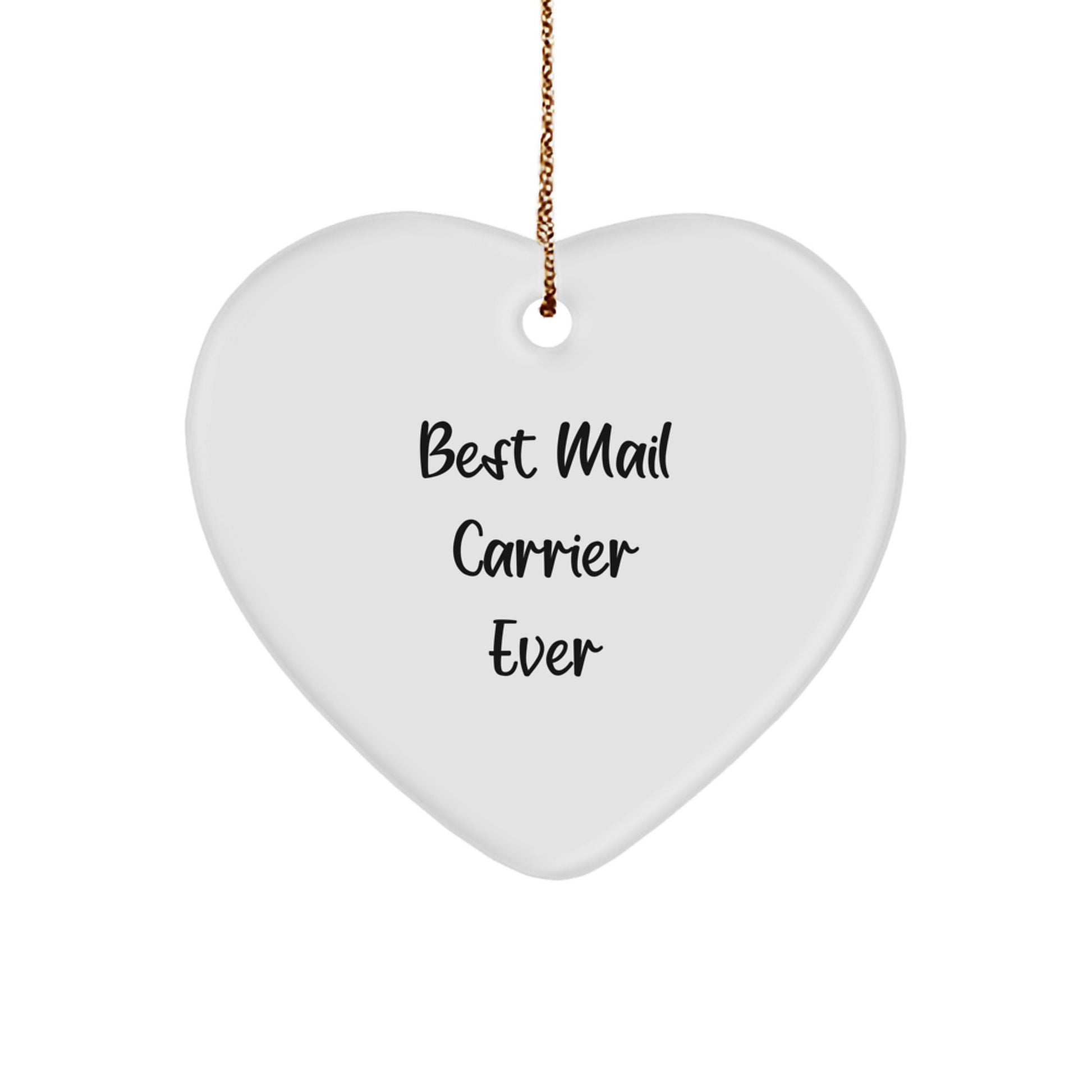 Funny Mail Carrier Gifts from Friends and Family, Heart Ornament, Best Mail Carrier Ever Quote, Unique Christmas - Image 1