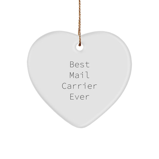 Funny Quotes Gifts from Friends for Mail Carrier, Heart Ornament, Best Mail Carrier Ever Christmas Unique Gift - Image 1