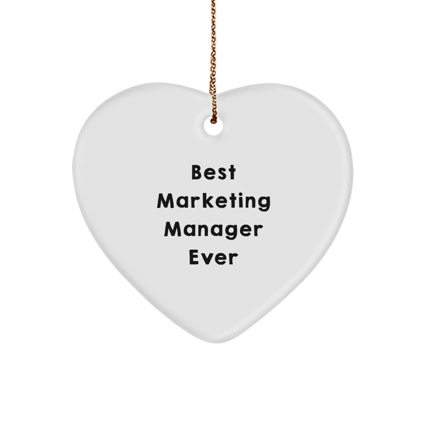 Funny Heart Ornament Gifts from Friends to Marketing Manager, Unique Christmas Unique Gifts for Marketing Manager - Best Marketing Manager Ever - Image 1