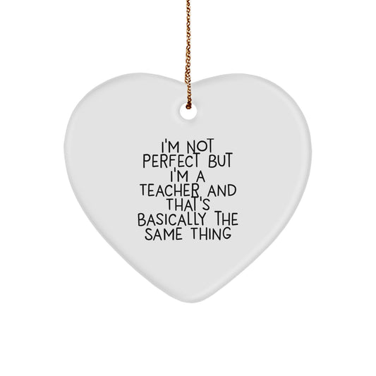 Funny Teacher Heart Ornament Gifts from Friends, Family, or Coworkers for Christmas Unique Presents - Image 1