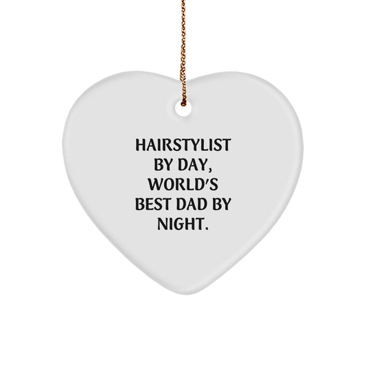 Hairstylist Gifts from Men - Heart Ornament with Funny Quote 'Hairstylist By Day, World's Best Dad By Night.' - Christmas Unique Gifts for Hairstylists - Image 1