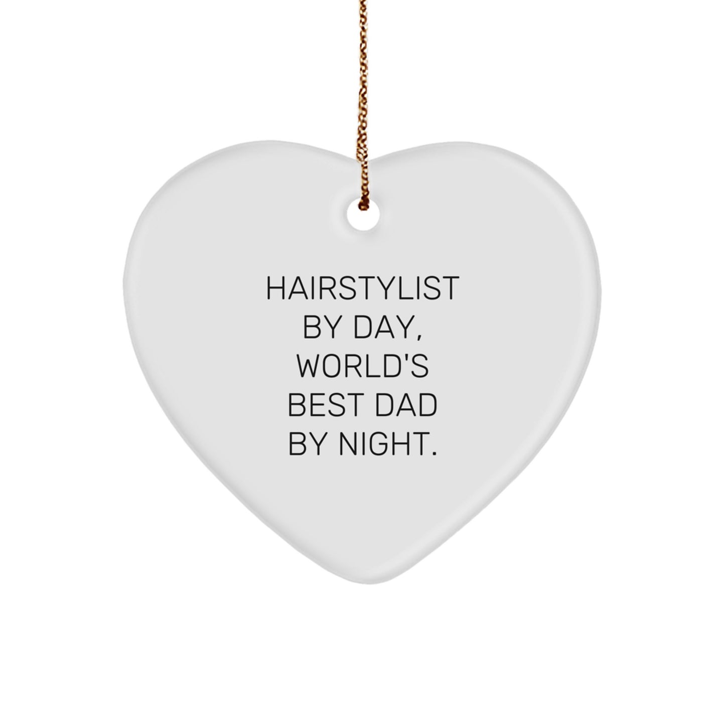 Hairstylist Gifts, Funny Quote Heart Ornament, Gifts from Men to Hairstylists, Perfect Christmas Unique Gifts for Family - Image 1