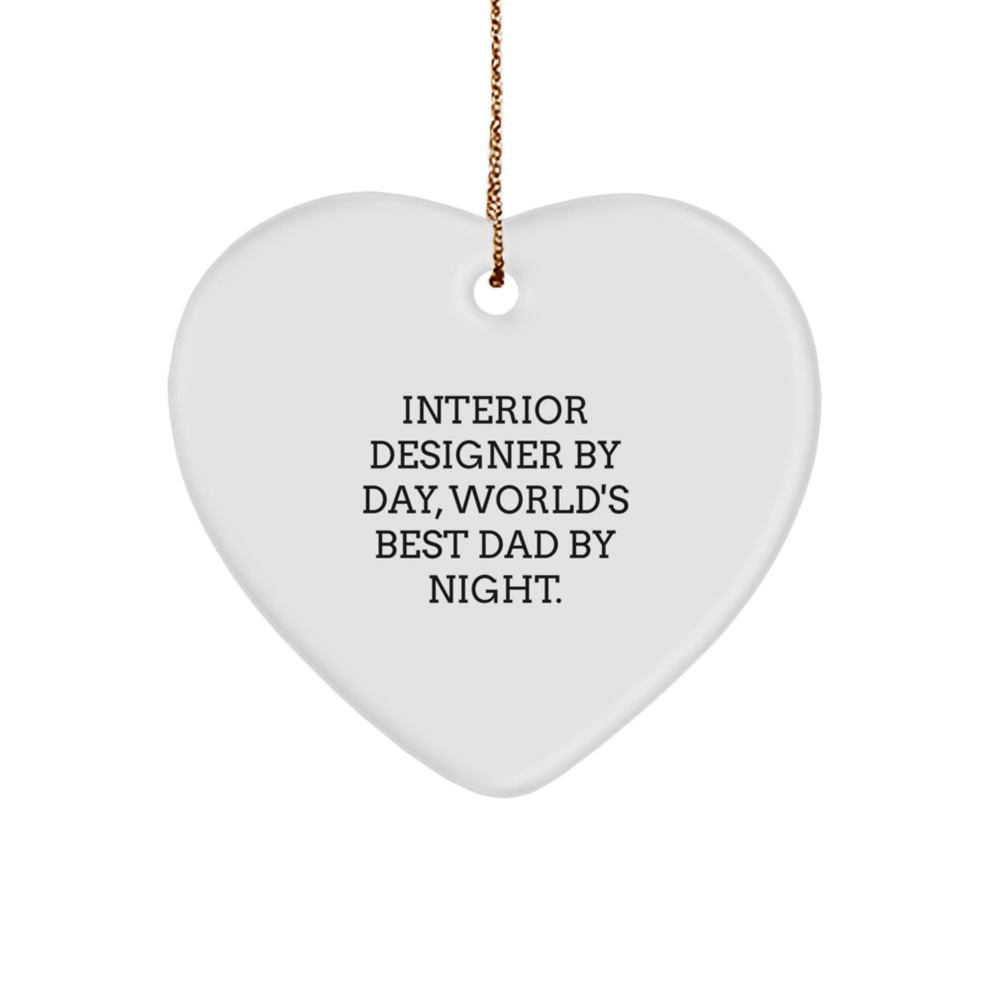 Funny Interior Designer Gifts Heart Ornament for Men - Interior Designer By Day, World's Best Dad By Night, Gifts from Dad for Interior Designer at Christmas - Image 1