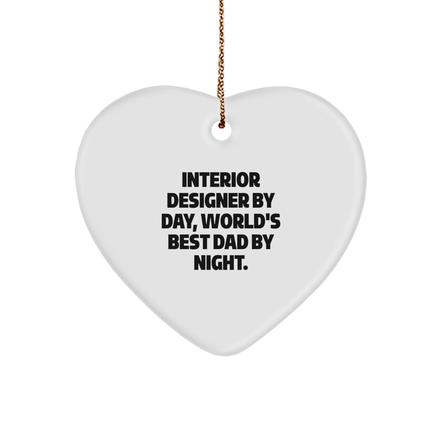 Funny Interior Designer Gifts from Men to Friends - Interior Designer Heart Ornament, Christmas Unique Gifts for Interior Designer By Day, World's Best Dad By Night. - Image 1